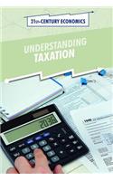 Understanding Taxation: (21st-Century Economics)