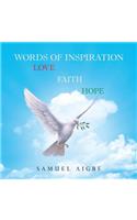Words of Inspiration on Love, Faith and Hope