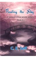 Finding the Sky: A Shoujo Style Novel Series