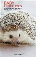 Baby Hedgehogs Journal (Notebook)