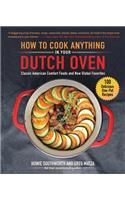 How to Cook Anything in Your Dutch Oven