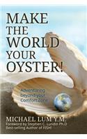Make The World Your Oyster!