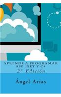 Aprende a Programar ASP .NET y C#: 2a Edición
