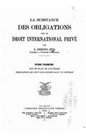 substance des obligations dans le droit international privé - Tome I