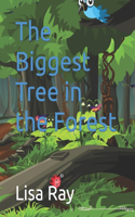 Biggest Tree in the Forest