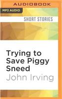 Trying to Save Piggy Sneed