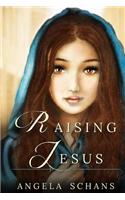 Raising Jesus: Lore and tradition cloak her in mystique. Now experience her life. From the bliss of youth to the foot of the cross, see the birth of salvation thro