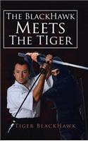 BlackHawk Meets the Tiger