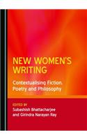 New Women's Writing: Contextualising Fiction, Poetry and Philosophy