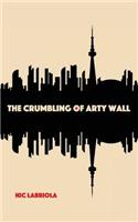 Crumbling of Arty Wall