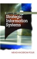 Cases on Strategic Information Systems