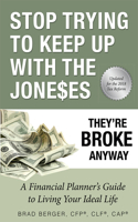 Stop Trying To Keep Up With The Joneses: They're Broke Anyway(English)