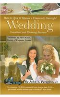 How to Open & Operate a Financially Successful Wedding Consultant & Planning Business