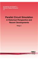 Parallel Circuit Simulation: A Historical Perspective and Recent Developments