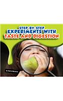 Step-By-Step Experiments with Taste and Digestion