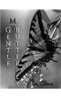 My Gentle Butterfly