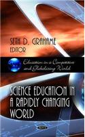 Science Education in a Rapidly Changing World