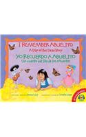 I Remember Abuelito/Yo Recuerdo a Abuelito: A Day of the Dead Story/Un Cuento del Dia de Los Muertos
