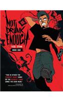 Not Drunk Enough Vol. 1