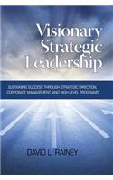 Visionary Strategic Leadership