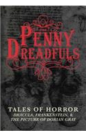 Penny Dreadfuls: Tales of Horror: Dracula, Frankenstein, and the Picture of Dorian Gray