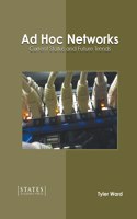 AD Hoc Networks: Current Status and Future Trends