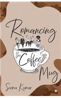 Romancing the Coffee Mug