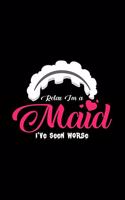 Relax I'm a maid I've seen worse