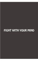 Fight With Your Mind