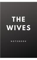 The Wives - Notebook