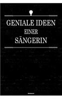 Geniale Ideen einer Sängerin Notizbuch: Sängerin Journal DIN A5 liniert 120 Seiten Geschenk