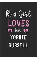 This Girl Loves Her Yorkie Russell