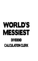 World's Messiest Dividend Calculation Clerk
