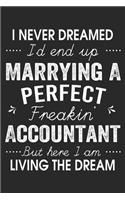 I Never Dreamed I'd End Up Marrying A Perfect Freakin' Accountant