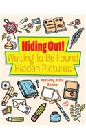Hiding Out! Waiting To Be Found -- Hidden Pictures
