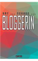 Gut - Besser - Bloggerin Notizbuch: Perfekt für Bloggerin. 120 freie Seiten für deine Notizen. Eignet sich als Geschenk, Notizbuch oder als Abschieds oder Abgängergeschenk.