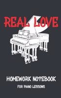 REAL LOVE Homework Notebook for Piano lessons I Notebook incl. musical staff part
