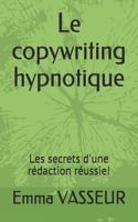 Le copywriting hypnotique