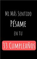 Mi Más Sentido Pésame en tu 33 Cumpleaños