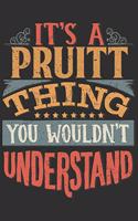 It's A Pruitt You Wouldn't Understand: Want To Create An Emotional Moment For A Pruitt Family Member ? Show The Pruitt's You Care With This Personal Custom Gift With Pruitt's Very Own Fam