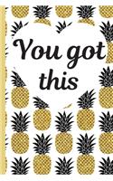 You Got This: Cute Inspirational Journal - Personal Diary for Writing Notes in - Gold & Black Pineapple with Heart - Lined/Ruled Notebook Diary - 120 Pages ( 6"x 