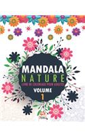 Mandala nature -Volume 1: Livre de Coloriage pour adultes - 25 illustrations à colorier.(1 Mandala Nature)