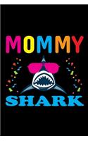 Mommy Shark: Birthday Gift Mommy Shark - Birthday Book Gift Lined pages are wide ruled Notebook & Journal - 120 Pages - Funny Matching Family Shark Birthday Gift