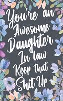 You're An Awesome Daughter In Law Keep That Shit Up