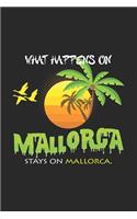 What happens on mallorca stays on mallorca: 6x9 Mallorca - blank with numbers paper - notebook - notes