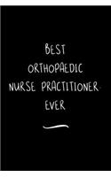 Best Orthopaedic Nurse Practitioner. Ever