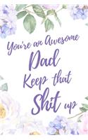 You're an Awesome Dad. Keep That Shit Up