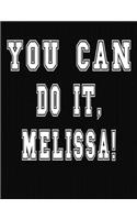You Can Do It, Melissa!