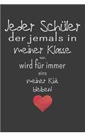 Jeder Schüler, der jemals in meiner Klasse war, wird für immer eins meiner Kids bleiben