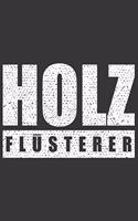 Holzflüsterer: Blanko Notizbuch mit 120 Seiten. Lustiges Geschenk für Holzfäller und Waldliebhaber